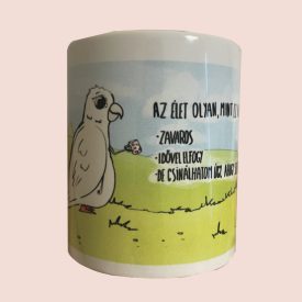 AZ ÉLET OLYAN MINT EZ A BÖGRE ITAL - BÖGRE