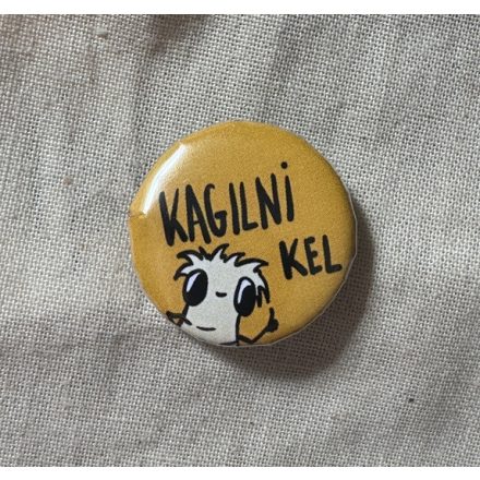 KAGILNI KELL KITŰZŐ