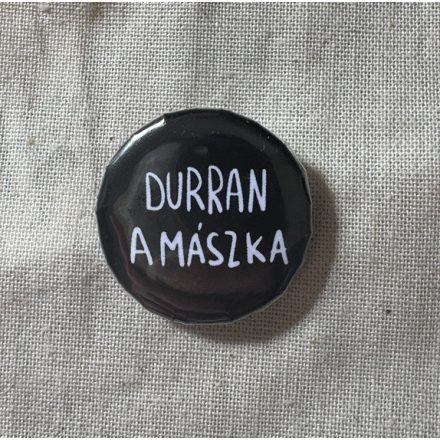 DURRAN A MÁSZKA KITŰZŐ