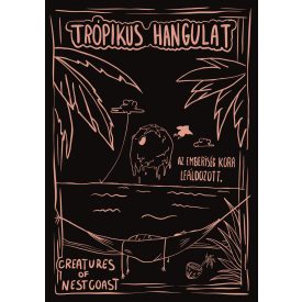 TRÓPIKUS HANGULAT PÓLÓ
