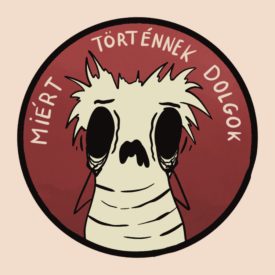MIÉRT TÖRTÉNNEK DOLGOK PÓLÓ